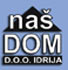 NAŠ DOM d.o.o. Idrija