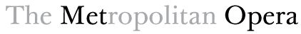 The Metropolitan Opera